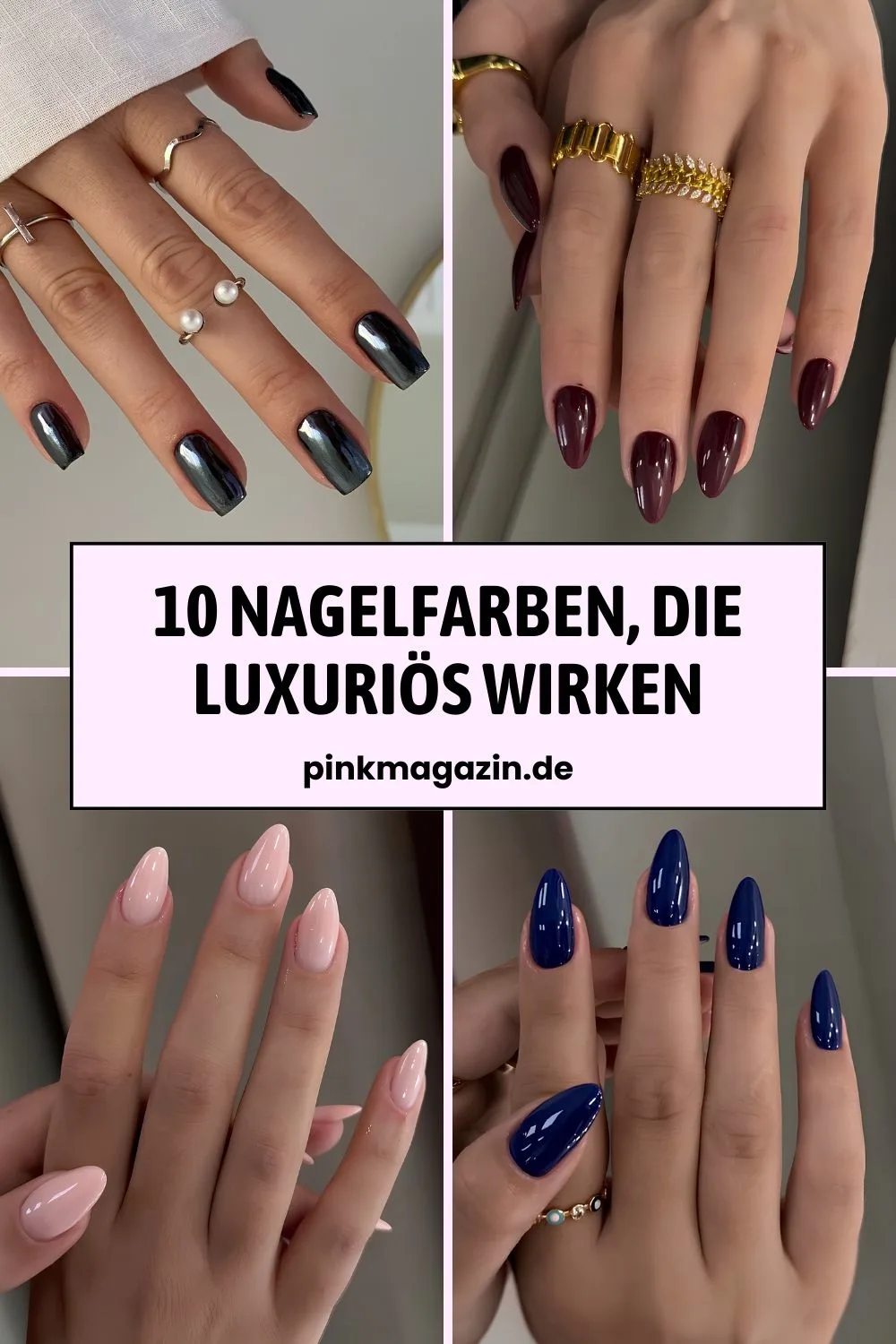 Nagelfarben, die luxuriös wirken – Pinterest